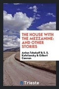 Cover: The House with the Mezzanine - Trieste Publishing