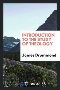 Enlarge image Cover: Introduction to the Study of Theology - Trieste Publishing