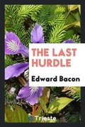 Cover: The Last Hurdle - Trieste Publishing