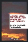 Cover: Methods Used in the Examination of Milk and Dairy Products - Trieste Publishing