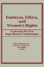 Cover: Embryos, Ethics, and Women's Rights - Routledge