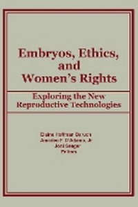 Enlarge image Cover: Embryos, Ethics, and Women's Rights - Routledge