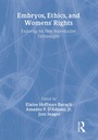 Cover: Embryos, Ethics, and Women's Rights - Routledge
