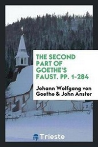 Enlarge image Cover: The Second Part of Goethe's Faust - Trieste Publishing
