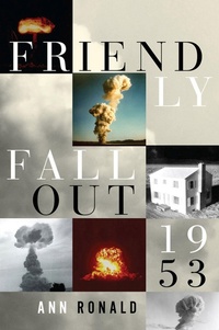 Enlarge image Cover: Friendly Fallout 1953 - University of Nevada Press