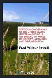 Abbildung von: Service Monographs of the United States Government No. 3 - Trieste Publishing