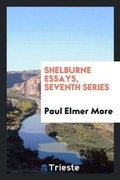 Cover: Shelburne Essays, Seventh Series - Trieste Publishing