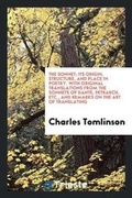 Cover: The Sonnet; Its Origin, Structure, and Place in Poetry - Trieste Publishing