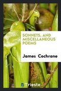 Cover: Sonnets, and Miscellaneous Poems - Trieste Publishing