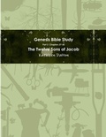 Cover: Genesis Bible Study Part 3 Chapters 37-50 "The Twelve Sons of Jacob" - Lulu.com