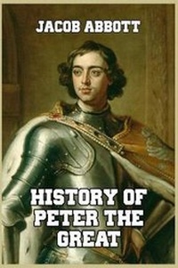Abbildung von: History of Peter the Great - Blurb