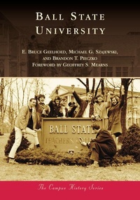 Enlarge image Cover: Ball State University - Campus History