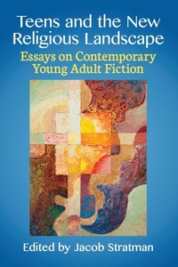 Enlarge image Cover: Teens and the New Religious Landscape - McFarland & Co Inc