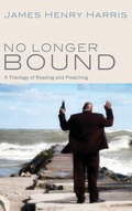 Cover: No Longer Bound - Wipf & Stock Publishers