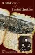 Cover: The Gold Rush Letters of E. Allen Grosh and Hosea B. Grosh - University of Nevada Press