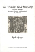 Cover: To Worship God Properly - Hebrew Union College Press,U.S.