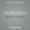 Cover: Sister Girls Lib/E - Urban Audiobooks