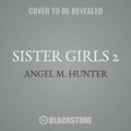 Cover: Sister Girls 2 - Urban Audiobooks