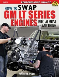 Abbildung von: How to Swap GM LT-Series Engines into Almost Anything - CarTech Inc