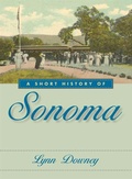Cover: A Short History of Sonoma - University of Nevada Press