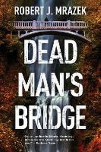 Enlarge image Cover: Dead Man's Bridge - Crooked Lane Books