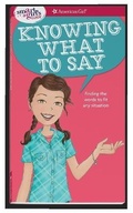 Cover: A Smart Girl's Guide: Knowing What to Say - American Girl Publishing Inc
