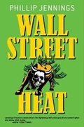 Cover: Wall Street Heat - Regnery Publishing Inc