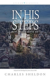 Enlarge image Cover: In His Steps - What Would Jesus Do? - Gilead Classics