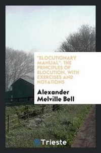 Enlarge image Cover: Elocutionary Manual - Trieste Publishing