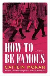 Enlarge image Cover: How to Be Famous - Collins
