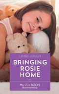 Cover: Bringing Rosie Home - Mills & Boon