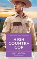 Cover: High Country Cop - Mills & Boon