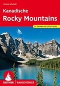 Cover: ROTHER Wanderf&uuml;hrer Kanadische Rocky Mountains - Rother Bergverlag