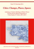 Cover: Cities: Changes, Places, Spaces - Universit&auml;t Wien Institut f&uuml;r Geographie und Regionalforschung