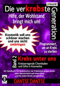 Abbildung von: Die verKREBSte Generation - Hilfe, der Wohlstand bringt mich um! Band 2 - indayi Edition