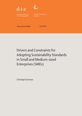 Cover: Drivers and constraints for adopting sustainability standards in small and mediumsized enterprises (SMEs) - German Institute of Development and Sustainability (IDOS) gGmbH