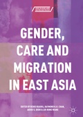 Abbildung von: Gender, Care and Migration in East Asia - Palgrave Macmillan
