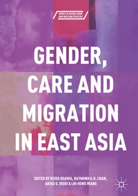 Abbildung von: Gender, Care and Migration in East Asia - Palgrave Macmillan