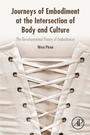 Cover: Journeys of Embodiment at the Intersection of Body and Culture - Academic Press