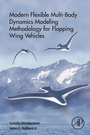 Cover: Modern Flexible Multi-Body Dynamics Modeling Methodology for Flapping Wing Vehicles - Academic Press