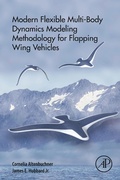 Cover: Modern Flexible Multi-Body Dynamics Modeling Methodology for Flapping Wing Vehicles - Academic Press