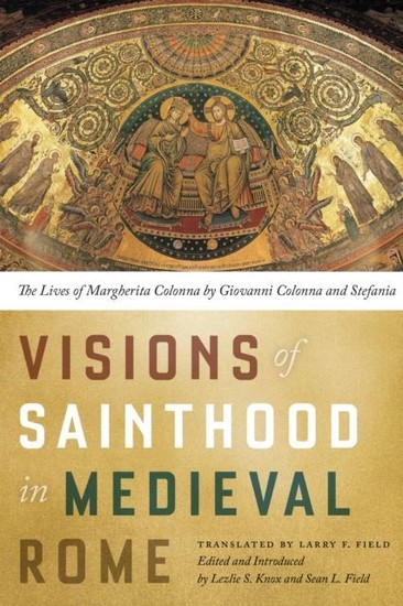 Abbildung von: Visions of Sainthood in Medieval Rome - University of Notre Dame Press