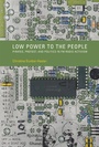 Cover: Low Power to the People - MIT Press