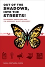 Cover: Out of the Shadows, Into the Streets! - MIT Press