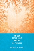 Cover: Trees of the Brain, Roots of the Mind - MIT Press
