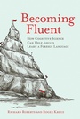Cover: Becoming Fluent - MIT Press