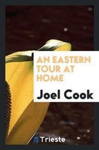 Enlarge image Cover: An Eastern Tour at Home - Trieste Publishing