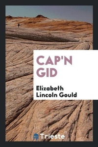 Enlarge image Cover: Cap'n Gid - Trieste Publishing