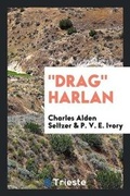 Cover: Drag Harlan - Trieste Publishing