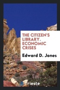 Cover: The Citizen's Library. Economic Crises - Trieste Publishing